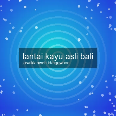 Lantai Kayu Asli Bali