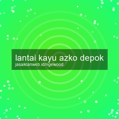 Lantai Kayu Azko Depok