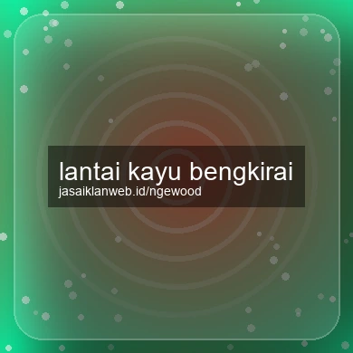 Lantai Kayu Bengkirai