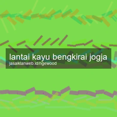 Lantai Kayu Bengkirai Jogja