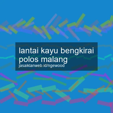 Lantai Kayu Bengkirai Polos Malang