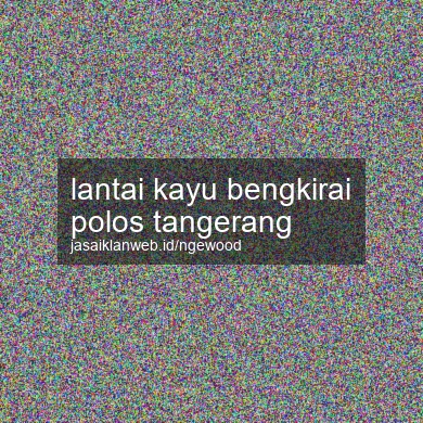 Lantai Kayu Bengkirai Polos Tangerang