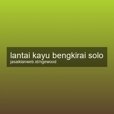 Lantai Kayu Bengkirai Solo