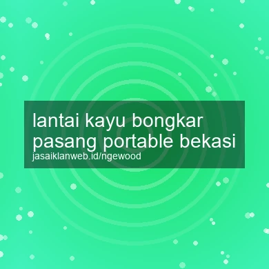 Lantai Kayu Bongkar Pasang Portable Bekasi