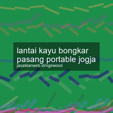 Lantai Kayu Bongkar Pasang Portable Jogja