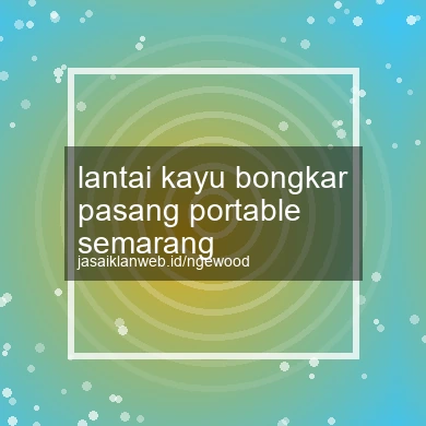 Lantai Kayu Bongkar Pasang Portable Semarang
