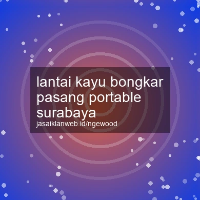 Lantai Kayu Bongkar Pasang Portable Surabaya