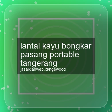 Lantai Kayu Bongkar Pasang Portable Tangerang