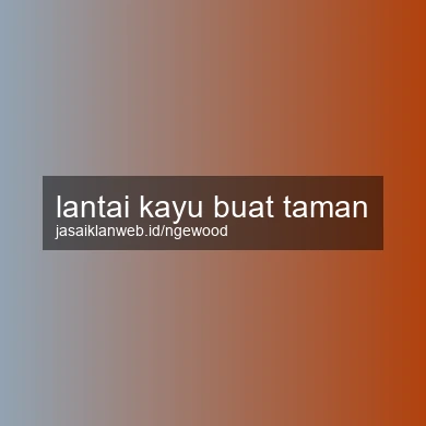 Lantai Kayu Buat Taman