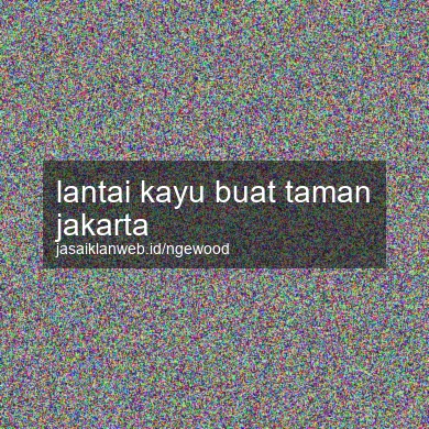 Lantai Kayu Buat Taman Jakarta