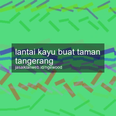 Lantai Kayu Buat Taman Tangerang