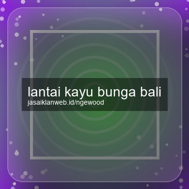 Lantai Kayu Bunga Bali