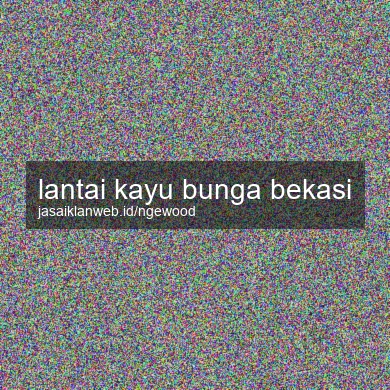 Lantai Kayu Bunga Bekasi
