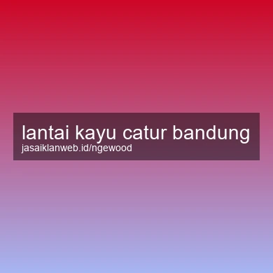 Lantai Kayu Catur Bandung