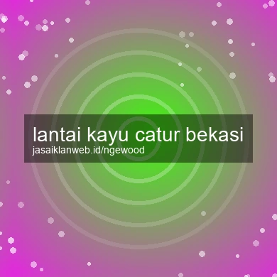 Lantai Kayu Catur Bekasi