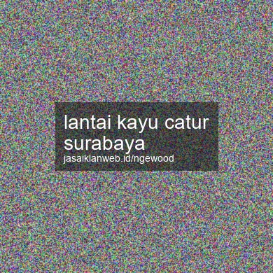 Lantai Kayu Catur Surabaya
