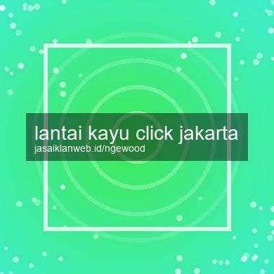 Lantai Kayu Click Jakarta
