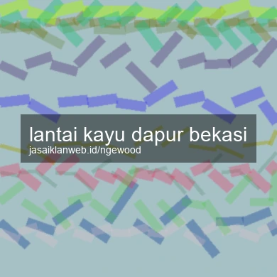 Lantai Kayu Dapur Bekasi