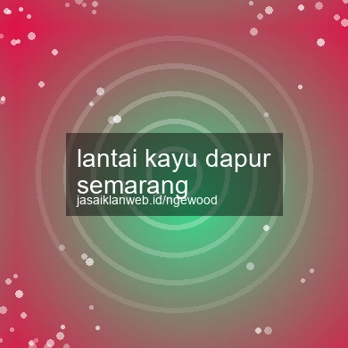 Lantai Kayu Dapur Semarang