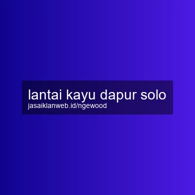 Lantai Kayu Dapur Solo