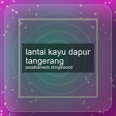 Lantai Kayu Dapur Tangerang
