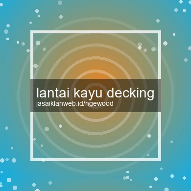 Lantai Kayu Decking