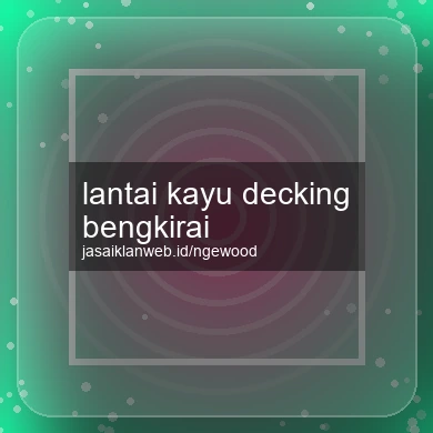 Lantai Kayu Decking Bengkirai