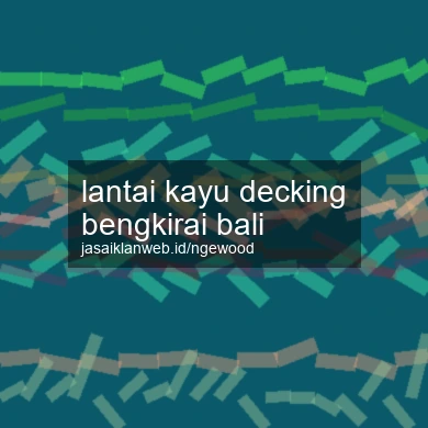 Lantai Kayu Decking Bengkirai Bali