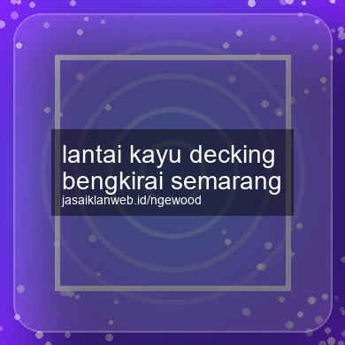 Lantai Kayu Decking Bengkirai Semarang