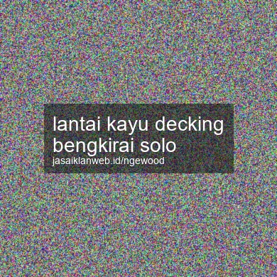 Lantai Kayu Decking Bengkirai Solo