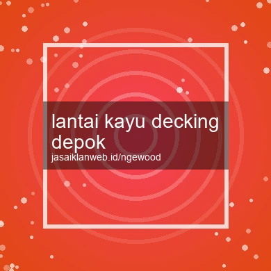 Lantai Kayu Decking Depok