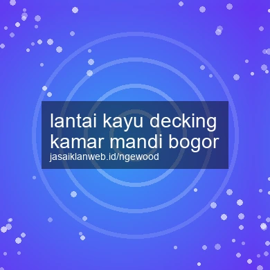 Lantai Kayu Decking Kamar Mandi Bogor