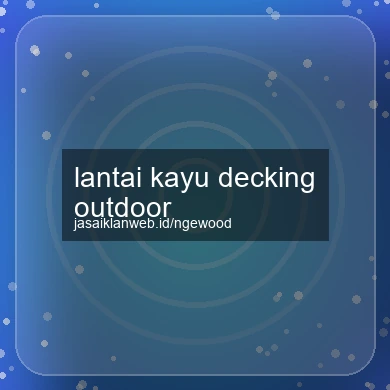 Lantai Kayu Decking Outdoor