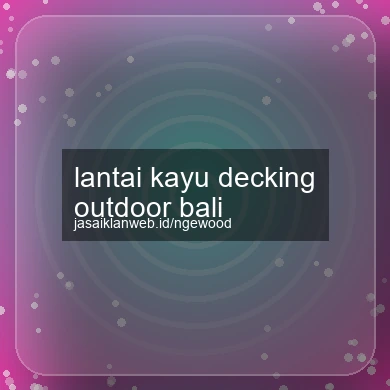 Lantai Kayu Decking Outdoor Bali