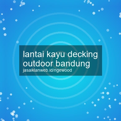 Lantai Kayu Decking Outdoor Bandung