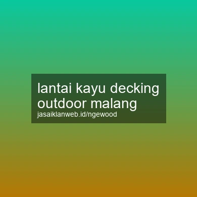 Lantai Kayu Decking Outdoor Malang