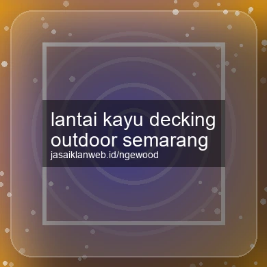 Lantai Kayu Decking Outdoor Semarang