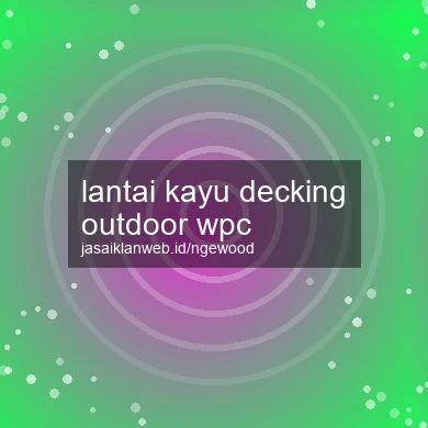 Lantai Kayu Decking Outdoor Wpc