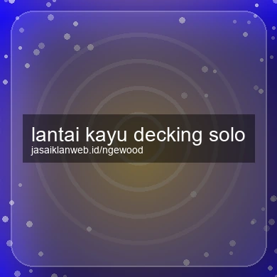 Lantai Kayu Decking Solo