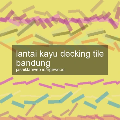 Lantai Kayu Decking Tile Bandung