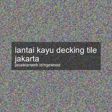 Lantai Kayu Decking Tile Jakarta
