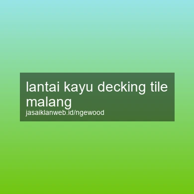 Lantai Kayu Decking Tile Malang