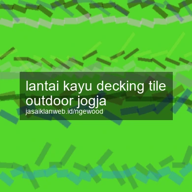 Lantai Kayu Decking Tile Outdoor Jogja