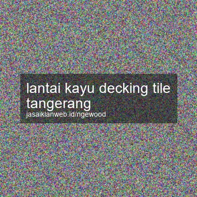 Lantai Kayu Decking Tile Tangerang