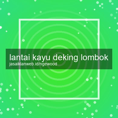 Lantai Kayu Deking Lombok