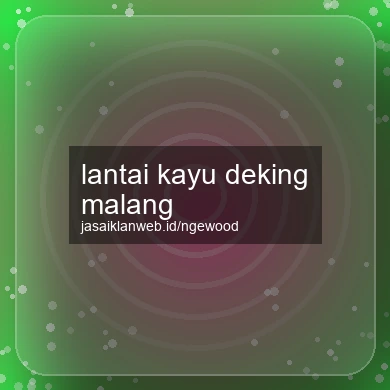 Lantai Kayu Deking Malang