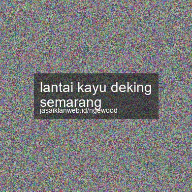 Lantai Kayu Deking Semarang