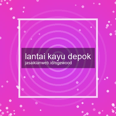 Lantai Kayu Depok