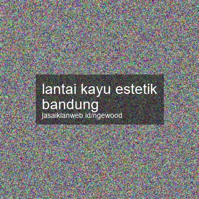 Lantai Kayu Estetik Bandung