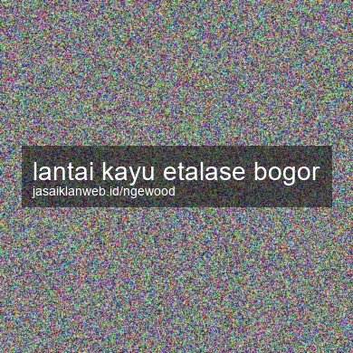Lantai Kayu Etalase Bogor